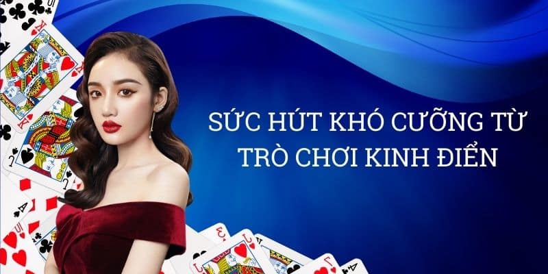 Sức hút khó cưỡng từ trò chơi kinh điển