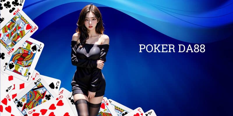 Poker DA88: Chinh phục đỉnh cao, khẳng định bản lĩnh "Vua bài"