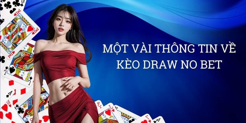 một vài thông tin về kèo Draw No Bet