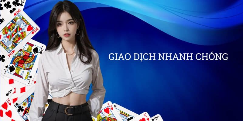 Giao dịch nhanh chóng 