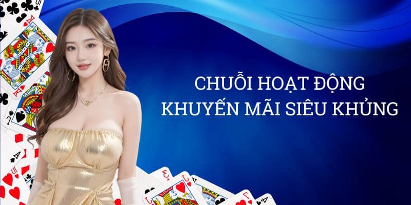 Chuỗi hoạt động khuyến mãi siêu khủng