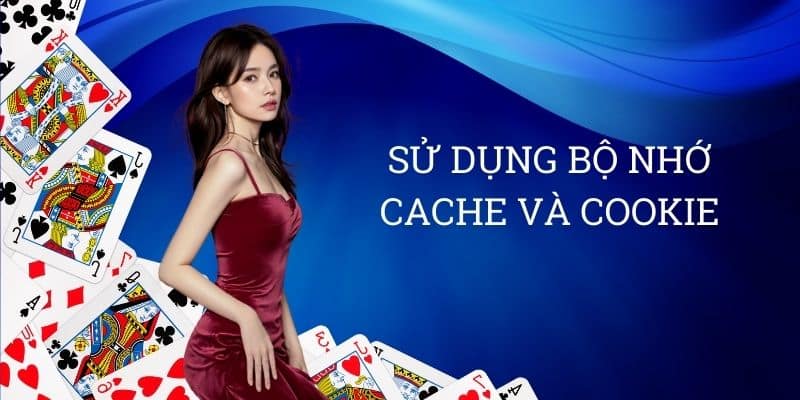 Sử dụng bộ nhớ cache và cookie