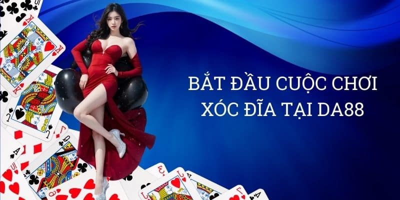 Bắt đầu cuộc chơi xóc đĩa tại DA88